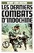 Les Derniers combats d'Indochine : 1952-1954 [Mar 06, 1984] Loustau, Henry-Jean (Les Combattants) (F by 