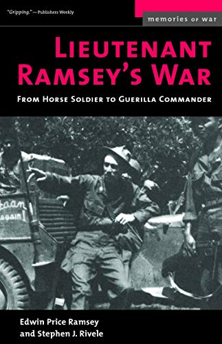 Lieutenant Ramsey's War: From Horse Soldier to Guerrilla Commander (Memories of War) by Edwin Price Ramsey, Stephen J. Rivele