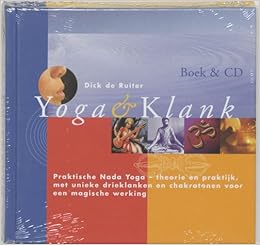 Yoga & Klank: praktiche Nada Yoga, Theorie en Praktijk, met ...