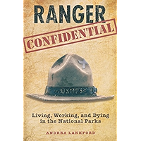 Ranger Confidential: Living, Working, and Dying in the National Parks book cover Ranger Confidential: Living, Working, and Dying in the National Parks book cover