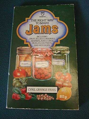 The Right Way to Make Jams (Paperfronts S.)