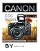 Canon EOS Rebel T6i /T6s: The Complete Guide (750D/760D)