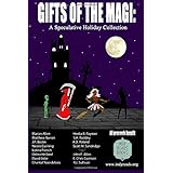 Gifts of the Magi: A Speculative Holiday Collection