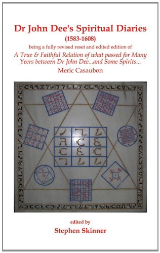Dr. John Dee's Spiritual Diaries: 1583-1608