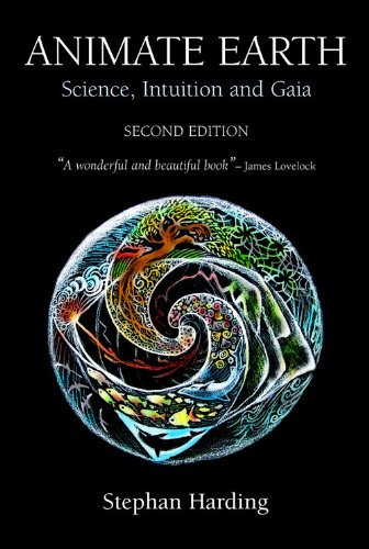 Animate Earth: Science, Intuition and Gaia by Stephan Harding
