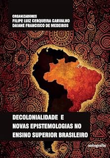 Livro Decolonialidade e Novas Epistemologias no Ensino Superior Brasileiro