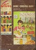 Kerr Home Canning Book and How to Freeze Foods by 