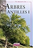 Arbres des Antilles : Tome 1 by