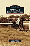 Maryland Thoroughbred Racing by