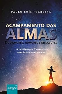 Livro Acampamento das Almas: Dos Amores, Humores e Dissabores