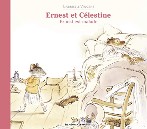 Les albums d'Ernest et Célestine - Ernest est malade (French Edition) by Gabrielle Vincent