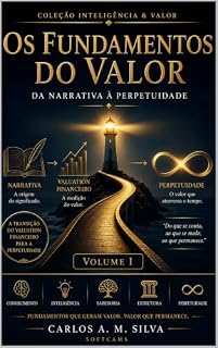Livro Os Fundamentos do Valor: Da Narrativa à Perpetuidade (Inteligência & Valor)