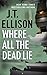 Where All the Dead Lie: A Thrilling Suspense Novel (A Taylor Jackson Novel Book 7)