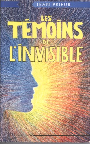 Les témoins de l'invisible by Jean Prieur, Gabriel Marcel