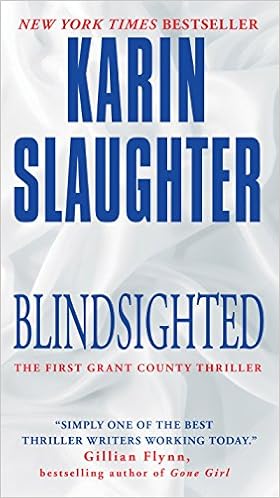 Blindsighted Grant County Book 1 Kindle Edition By Slaughter Karin Mystery Thriller Suspense Kindle Ebooks Amazon Com