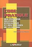 Code pratique des pensions militaires d'invalidite et victimes de la guerre (French Edition) by 