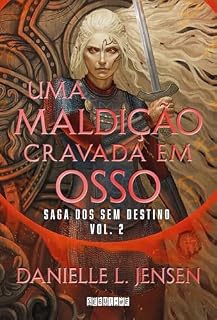 Livro Uma maldição cravada em osso (Saga dos Sem Destino Livro 2)