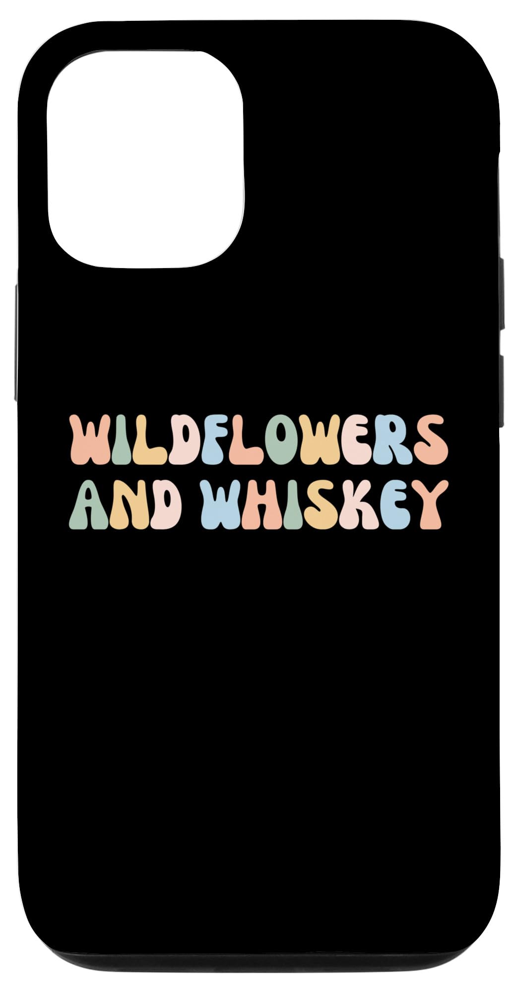 iPhone 15 Wildflowers and Whiskey - Western Cowgirl & Southern Country Case