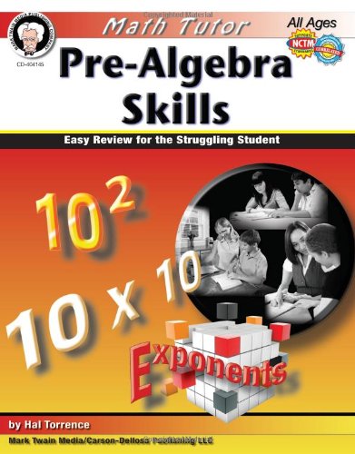 Download Pre-Algebra Skills: Easy Review for the Struggling Student (Math Tutor Series)
