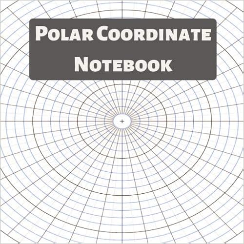 polar coordinate notebook polar coordinate circular graph paper sketchbook 0 25 inch centered polar grid perfect for all students engineers designers worksheets polar coordinates 9798629806202 amazon com books