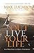 Outlive Your Life: You Were Made to Make A Difference