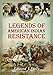 Legends of American Indian Resistance by 