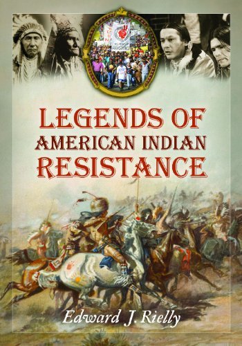 Legends of American Indian Resistance by Edward J. Rielly