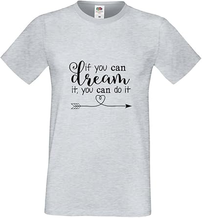 if you can dream it you can do it t shirt