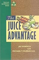 The juice advantage (Trillium nutrition series) 0963094815 Book Cover