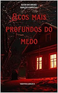 Livro Ecos Mais Profundos Do Medo: Ecos Do Medo: Edição especial