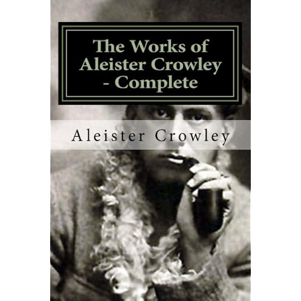 The Works of Aleister Crowley: With Portraits: 003: Crowley