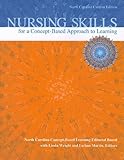 Nursing Skills for a Concept-Based Approach to Learning, North Carolina Custom Edition, , 0558356877