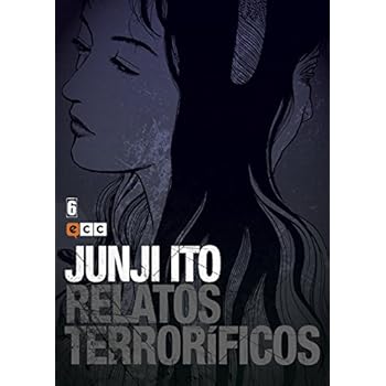 Junji Ito: Relatos terroríficos (O.C.): Junji Ito: Relatos terroríficos 6 Junji Ito: Relatos terroríficos (O.C.): Junji Ito: Relatos terroríficos 6