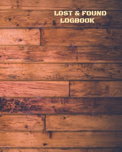 Lost And Found Logbook: Lost Property Template To Record All Items And Money Found, Tracker Notebook Journal For Business Office School And Home Use, ... inches Paperback: Volume 34 (Recording Books)