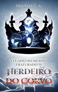 Livro Legado do Mundo Fraturado IV: Herdeiro do Corvo: Uma Épica Fantasia Sombria