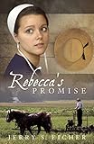 Rebecca's Promise (The Adams County Trilogy) by Jerry S. Eicher