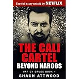 The Cali Cartel: Beyond Narcos (War On Drugs Book 4)