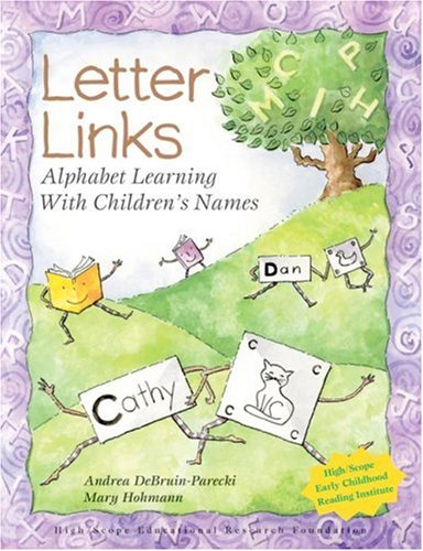 Letter Links: Alphabet Learning With Children's Names, by Debruin-Parecki