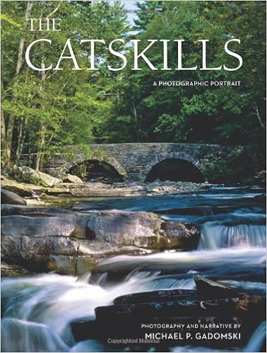 The Catskills: A Photographic Portrait, by Michael P. Gadomski