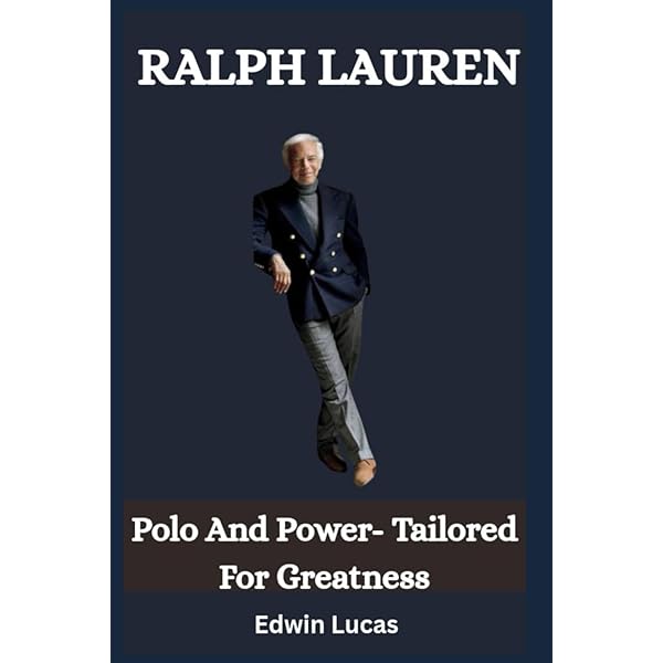 Ralph Lauren: The Man, The Vision, The Style: McDowell, Colin