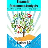 Financial Statement Analysis: The Blueprint For Investing Success