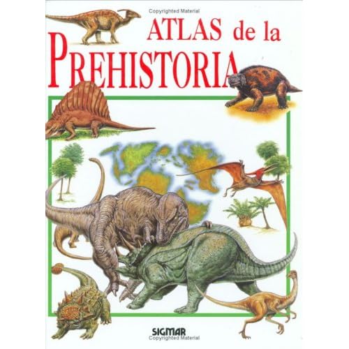 Atlas de la prehistoria/Atlas of Prehistory (Atlas del saber/Atlas of knowledge) Atlas de la prehistoria/Atlas of Prehistory (Atlas del saber/Atlas of knowledge)