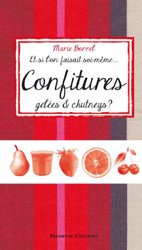 Confitures, gelées & chutneys ?