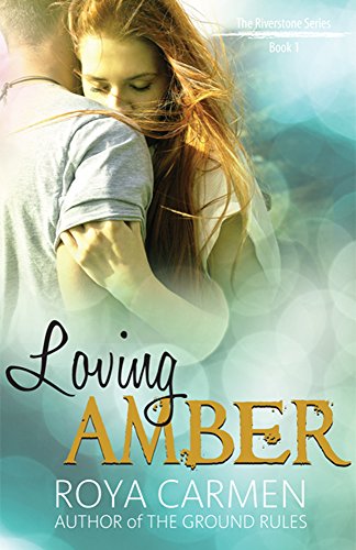 Loving Amber Book 1 Riverstone Series Standalone Riverstone Estate Series - 