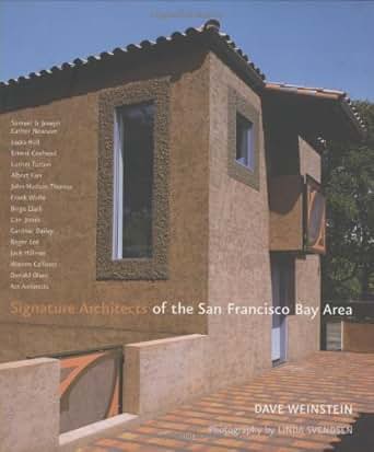 Signature Architects Of The San Francisco Bay Area