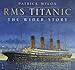 RMS Titanic: The Wider Story