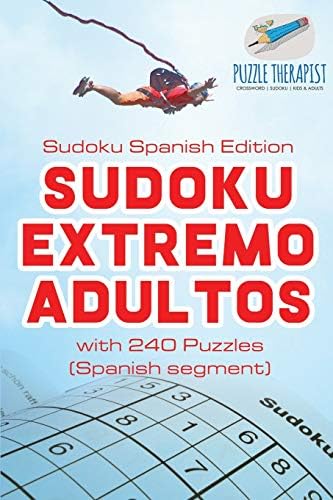 Sudoku Extremo Adultos | Sudoku Spanish Edition | with 240 Puzzles (Spanish segment) (French) Paperback – 1 Sept. 2017
