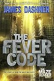 The Fever Code: Book Five; Prequel (The Maze Runner Series)