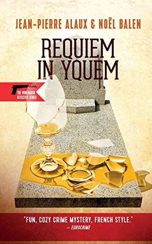 Download Requiem in Yquem (Winemaker Detective) Download Requiem in Yquem (Winemaker Detective)