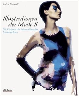 Illustrationen Der Mode 2 Die Visionen Internationaler Modezeichner Amazon De Borelli Laird Bucher